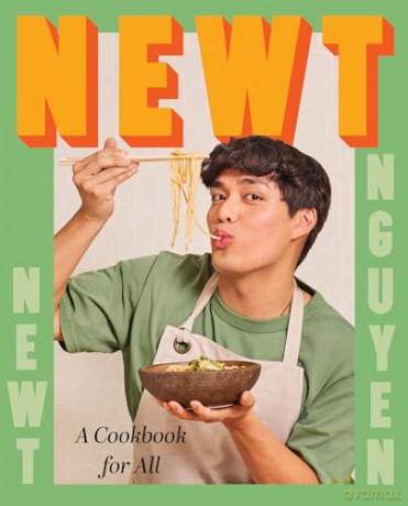 Newt: A Cookbook for All - Newt Nguyen [KSIĄŻKA]
