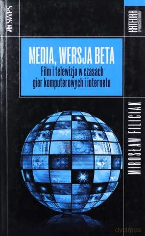 Media. Wersja Beta - Filiciak Miros [KSIĄŻKA]