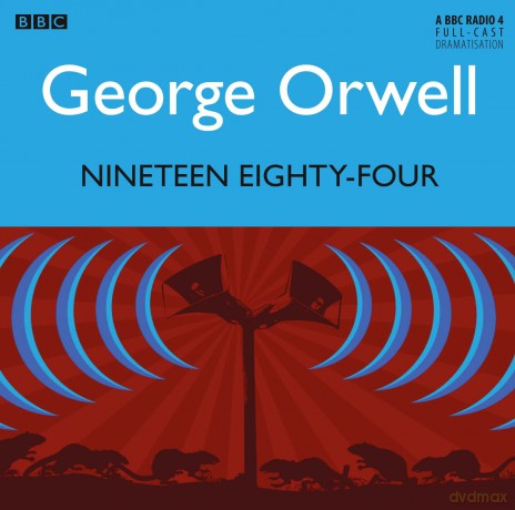 Nineteen Eighty-Four (BBC Radio 4 Dramas) - George Orwell [KSIĄŻKA]