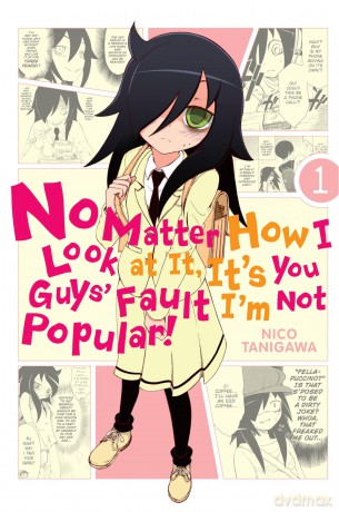 No Matter How I Look at It, It's You Guys' Fault I'm Not Popular!, Vol. 1: Volume 1 (IM NOT POPULAR GN) - Wandle Learning Trust and Little Sutton Primary School [KOMIKS]