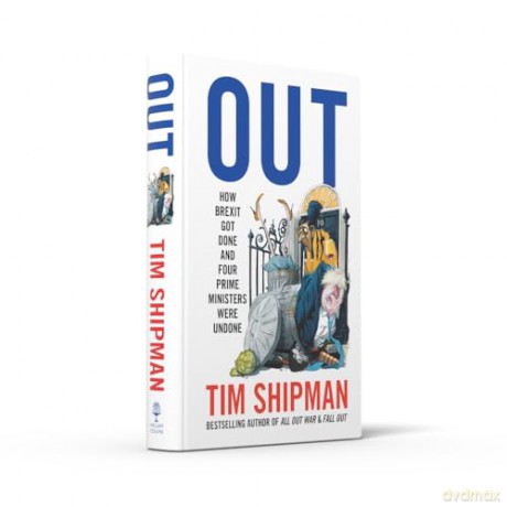 No Way Out: Brexit: From the Backstop to Boris - The Instant Sunday Times Bestseller - Tim Shipman [KSIĄŻKA]