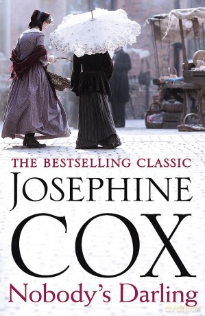 Nobody's Darling: A captivating saga of family, friendship and love - Josephine Cox [KSIĄŻKA]
