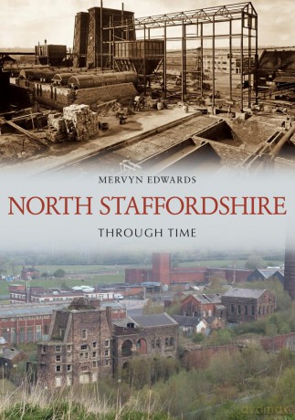 North Staffordshire Through Time - Mervyn Edwards [KSIĄŻKA]