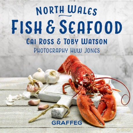 North Wales Cookbook: Fish and Seafood - Cai Ross [KSIĄŻKA]