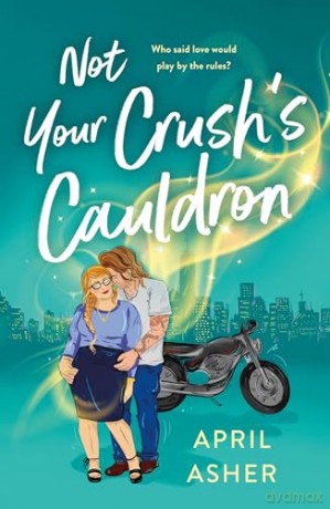 Not Your Crush's Cauldron: 3 (Supernatural Singles) - April Asher [KSIĄŻKA]