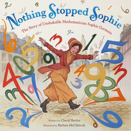 Nothing Stopped Sophie: The Story of Unshakable Mathematician Sophie Germain - Wandle Learning Trust and Little Sutton Primary School [KSIĄŻKA]