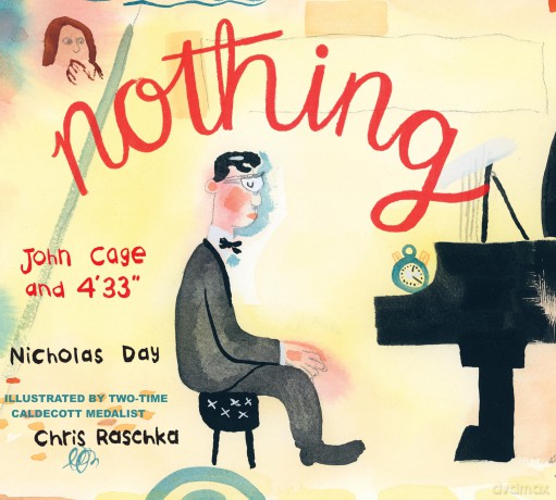 Nothing: John Cage and 4'33 - Day [KSIĄŻKA]