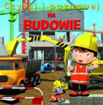 Na Budowie. Czytaj i Poznawaj [KSIĄŻKA]