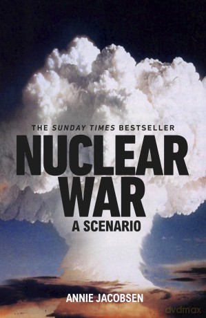 Nuclear War: The bestselling non-fiction thriller - Annie Jacobsen [KSIĄŻKA]