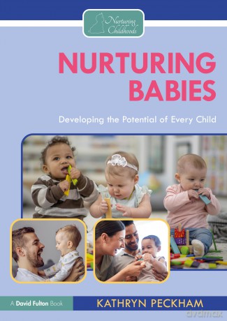 Nurturing Babies: Developing the Potential of Every Child - Kathryn Peckham [KSIĄŻKA]