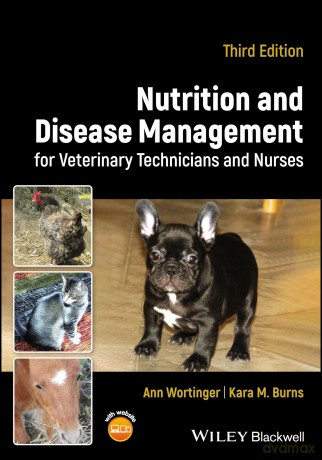 Nutrition and Disease Management for Veterinary Technicians and Nurses - Ann Wortinger [KSIĄŻKA]