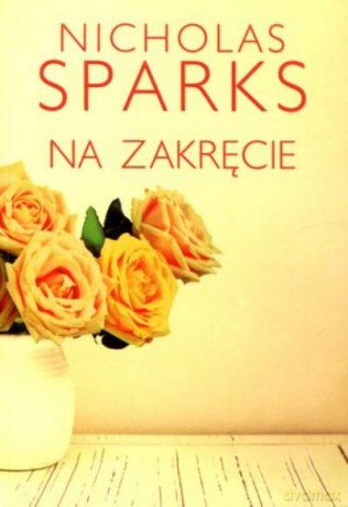 Na Zakręcie - Sparks Nicholas [KSIĄŻKA]