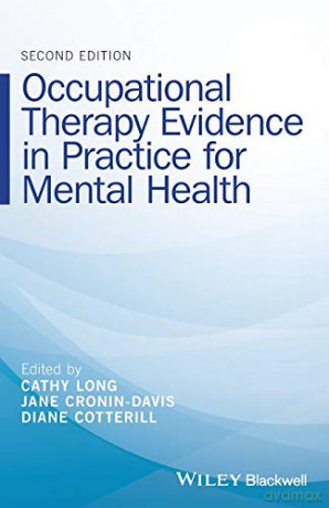 Occupational Therapy Evidence in Practice for Mental Health, 2nd Edition - Cathy Long [KSIĄŻKA]