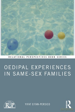 Oedipal Experiences in Same-Sex Families (Relational Perspectives Book Series) - Yifat Eitan-Persico [KSIĄŻKA]