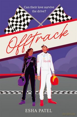 Offtrack: the must read F1 romance of 2024! - Esha Patel [KSIĄŻKA]
