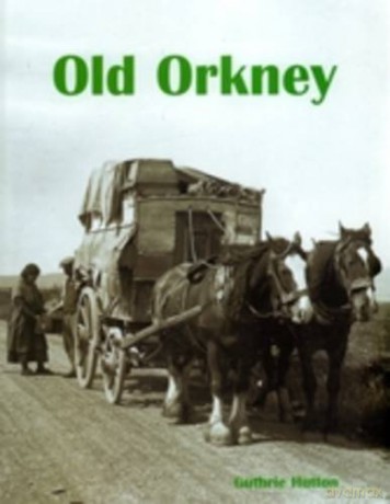 Old Orkney - Guthrie Hutton [KSIĄŻKA]