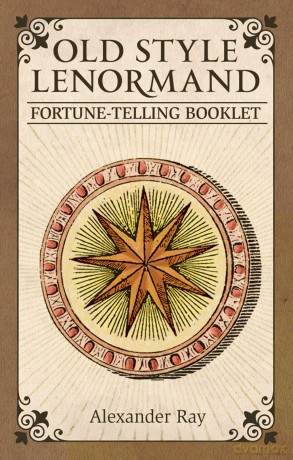 Old Style Lenormand: Fortune-Telling Cards - Alexander Ray [KSIĄŻKA]