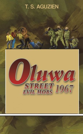 Oluwa Street Evil Mobs 1967 - T. S. Aguzien [KSIĄŻKA]