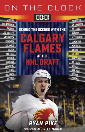 On the Clock: Calgary Flames: Behind the Scenes with the Calgary Flames at the NHL Draft [KSIĄŻKA]