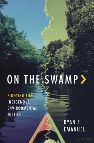 On the Swamp: Fighting for Indigenous Environmental Justice [KSIĄŻKA]
