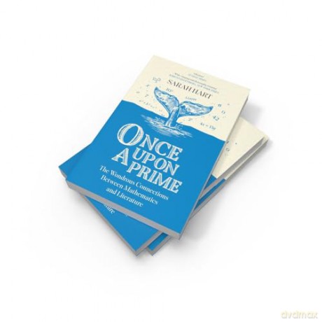 Once Upon a Prime: The Wondrous Connections Between Mathematics and Literature - Sarah Hart [KSIĄŻKA]