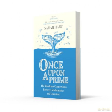 Once Upon a Prime: The Wondrous Connections Between Mathematics and Literature - Sarah Hart [KSIĄŻKA]