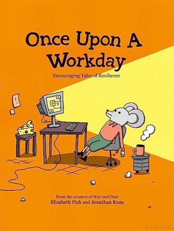 Once Upon a Workday: Encouraging Tales of Resilience - Elizabeth Pich [KOMIKS]