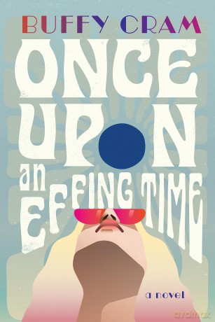 Once Upon an Effing Time: A Novel - Buffy Cram [KSIĄŻKA]