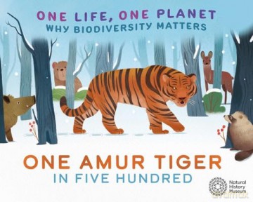 One Amur Tiger in Five Hundred: Why Biodiversity Matters - Sarah Ridley [KSIĄŻKA]