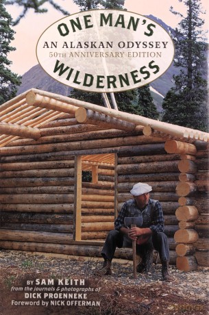 One Man's Wilderness, 50th Anniversary Edition: An Alaskan Odyssey - Richard Louis Proenneke [KSIĄŻKA]