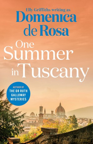 One Summer in Tuscany: Romance blooms under the Italian sun - Domenica De Rosa [KSIĄŻKA]