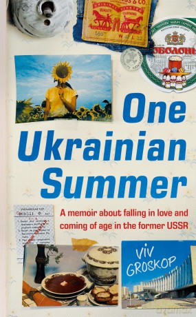 One Ukrainian Summer: A memoir about falling in love and coming of age in the former USSR - Viv Groskop [KSIĄŻKA]