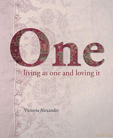 One: Living as One and Loving It - Victoria Alexander [KSIĄŻKA]