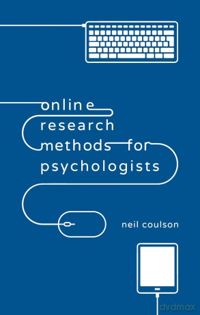 Online Research Methods for Psychologists - Neil Coulson [KSIĄŻKA]