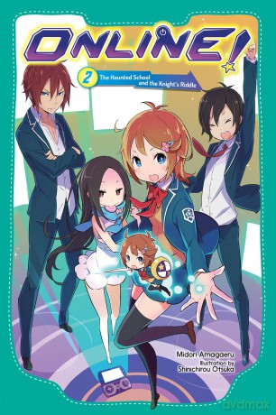 Online!, Vol. 2: The Haunted School and the Knight's Riddle (ONLINE THE UNBEATABLE GAME GN) - Midori Amagaeru [KSIĄŻKA]