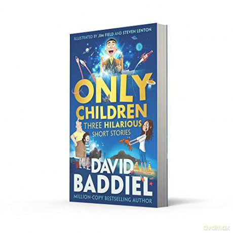 Only Children: A funny illustrated story collection for kids from million-copy bestseller David Baddiel - David Baddiel [KSIĄŻKA]
