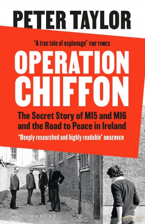 Operation Chiffon: The Secret Story of MI5 and MI6 and the Road to Peace in Ireland - Peter Taylor [KSIĄŻKA]
