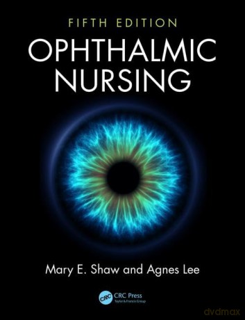 Ophthalmic Nursing - Mary E. Shaw [KSIĄŻKA]
