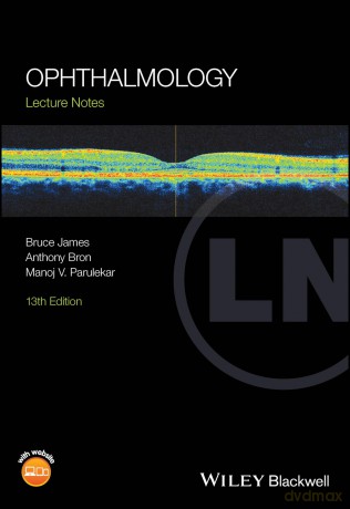 Ophthalmology: Lecture Notes - Bruce James [KSIĄŻKA]