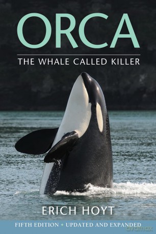 Orca: The Whale Called Killer - Erich Hoyt [KSIĄŻKA]