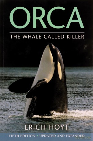 Orca: The Whale Called Killer - Erich Hoyt [KSIĄŻKA]