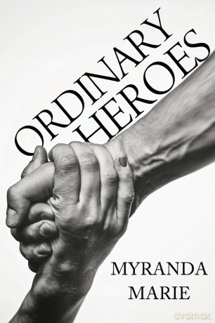 Ordinary Heroes - Myranda Marie [KSIĄŻKA]