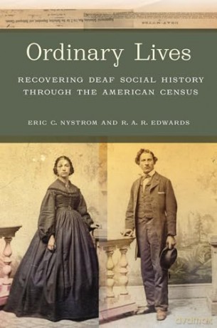 Ordinary Lives: Recovering Deaf Social History through the American Census [KSIĄŻKA]