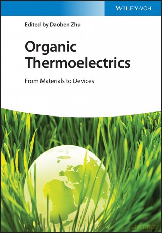 Organic Thermoelectrics: From Materials to Devices - Daoben Zhu [KSIĄŻKA]