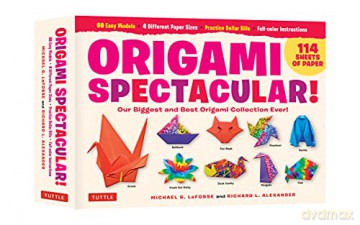 Origami Spectacular Kit: Our Biggest and Best Origami Collection Ever! (114 Sheets of Paper; 60 Easy Projects to Fold; 4 Different Paper Sizes; Practice Dollar Bills; Full-color Instruction Book) - LaFosse Michael G. [KSIĄŻKA]