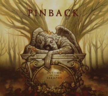 Pinback: Autumn Of The Seraphs [CD]