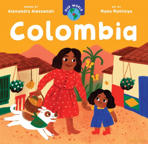 Our World: Colombia - Alexandra Alessandri [KSIĄŻKA]