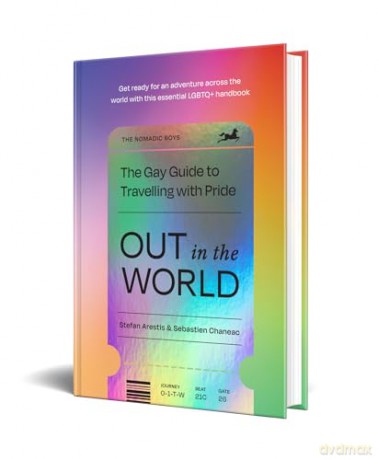 Out in the World: The 2024 international LGBTQIA+ travel guide filled with pride - Stefan Arestis [KSIĄŻKA]