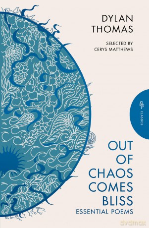 Out of Chaos Comes Bliss: Essential Poems (Pushkin Press Classics) [KSIĄŻKA]