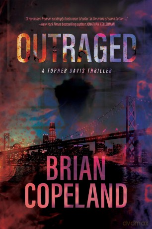 Outraged (Topher Davis Thriller) - Brian Copeland [KSIĄŻKA]
